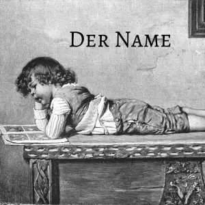 Der Name den wir tragen